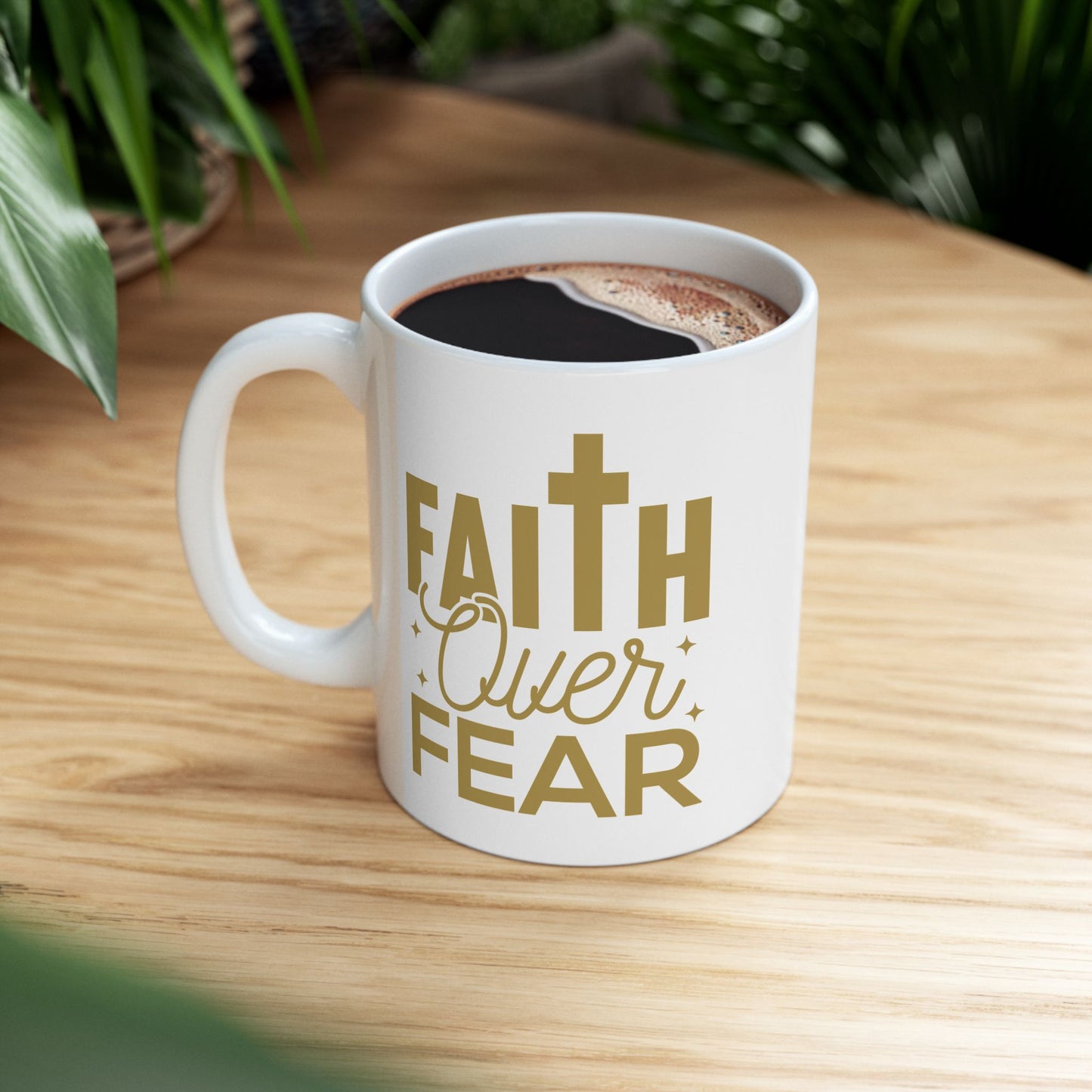 "Faith Over Fear"-Ceramic Mug